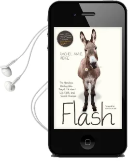 Flash: The Homeless Donkey who Taught me About Life, Faith, and Second Chances Audiobook download free by Rachel Anne Ridge