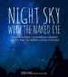 Audiobook Night sky With the Naked eye: How to Find Planets, Constellations, Satellites and Other Night sky Wonders Without a Telescope author Bob King