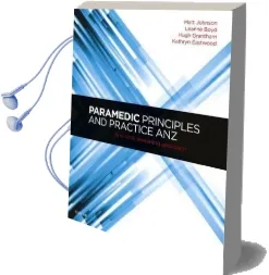 Paramedic Principles and Practice anz: A Clinical Reasoning Approach Audiobook download free by Matt Johnson