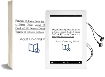 Penguin Coloring Book for Adults: A Stress Relief Adult Coloring Book of 40 Penguin Designs in a Variety of Intricate Patterns Audiobook download free by Adult Coloring World