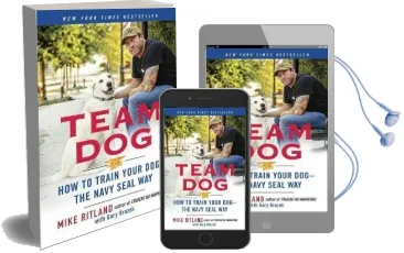 Team dog: How to Establish Trust and Authority and get Your dog Perfectly Trained the Navy Seal way Audiobook download free by Mike Ritland
