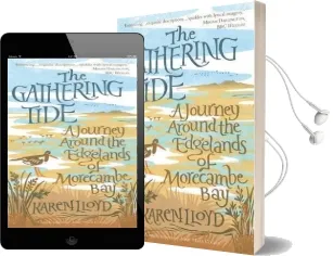 The Gathering Tide: A Journey Around the Edgelands of Morecambe bay Audiobook download free by Karen Lloyd