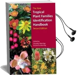 The kew Tropical Plant Families Identification Handbook Audiobook download free by Timothy Utteridge