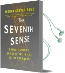 The Seventh Sense: Power, Fortune, and Survival in the age of Networks Audiobook download free by Joshua Cooper Ramo