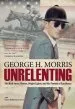 Audiobook Unrelenting author George H. Morris