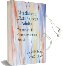 Attachment Disturbances in Adults: Treatment for Comprehensive Repair Audiobook download free by Daniel P. Brown