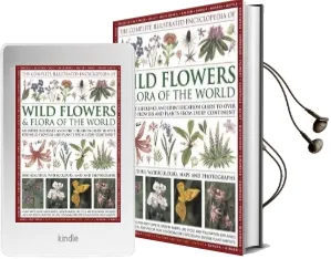 Complete Illustrated Encyclopedia of Wild Flowers & Flora of the World Audiobook download free by Michael Lavelle