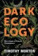 Audiobook Dark Ecology: For a Logic of Future Coexistence author Timothy Morton