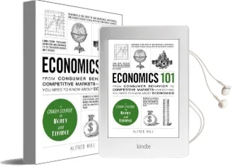 Economics 101: From Consumer Behavior to Competitive Markets-Everything you Need to Know About Economics Audiobook download free by Alfred Mill