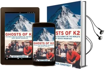 Ghosts of k2: The Race for the Summit of the World'S Most Deadly Mountain Audiobook download free by Mick Conefrey