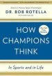 Audiobook How Champions Think: In Sports and in Life author Dr. Bob Rotella