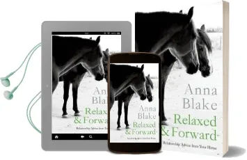 Relaxed & Forward: Relationship Advice From Your Horse Audiobook download free by Anna M Blake