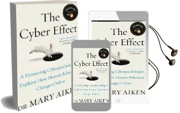 The Cyber Effect: A Pioneering Cyberpsychologist Explains how Human Behaviour Changes Online Audiobook download free by Mary Aiken