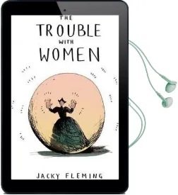 The Trouble With Women Audiobook download free by Jacky Fleming