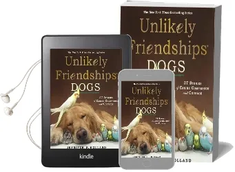 Unlikely Friendships: Dogs: 37 Stories of Canine Compassion and Courage Audiobook download free by Jennifer S. Holland
