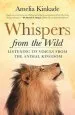 Audiobook Whispers From the Wild: Listening to Voices From the Animal Kingdom author Amelia Kinkade
