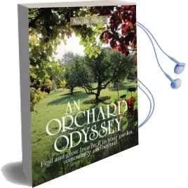 An Orchard Odyssey: Finding and Growing Tree Fruit in Your Garden, Community and Beyond Audiobook download free by Naomi Slade