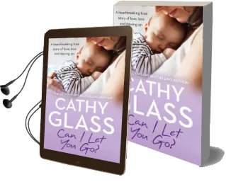 Can i let you go?: A Heartbreaking True Story of Love, Loss and Moving on Audiobook download free by Cathy Glass