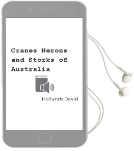 Cranes, Herons and Storks of Australia Audiobook download free by Hollands David
