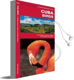 Cuba Birds: A Folding Pocket Guide to Familiar Species Audiobook download free by James Kavanagh