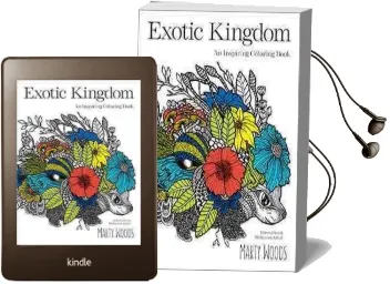 Exotic Kingdom: An Inspiring Coloring Book Audiobook download free by Marty Woods