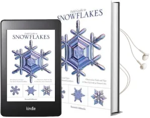 Field Guide to Snowflakes Audiobook download free by Kenneth Libbrecht
