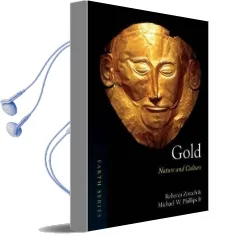 Gold: Nature and Culture Audiobook download free by Michael W. Phillips