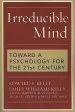 Audiobook Irreducible Mind: Toward a Psychology for the 21St Century author Edward F. Kelly