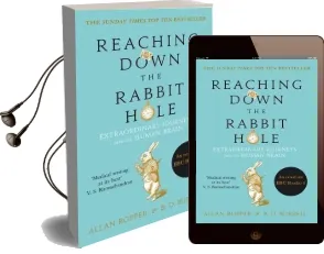 Reaching Down the Rabbit Hole: Extraordinary Journeys Into the Human Brain Audiobook download free by Brian David Burrell