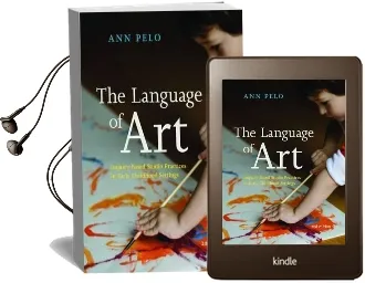 The Language of art: Inquiry-Based Studio Practices in Early Childhood Settings Audiobook download free by Ann Pelo