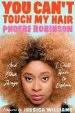 Audiobook You Can'T Touch my Hair: And Other Things i Still Have to Explain author Phoebe Robinson