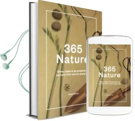 365 Nature: Projects to Connect With Nature Every day Audiobook download free by Anna Carlile