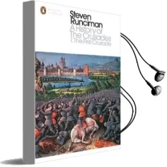 A History of the Crusades i: The First Crusade and the Foundation of the Kingdom of Jerusalem Audiobook download free by Steven Runciman