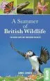Audiobook A Summer of British Wildlife: 100 Great Days out Watching Wildlife author James Lowen