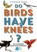 Audiobook Do Birds Have Knees?: All Your Bird Questions Answered author Stephen Moss