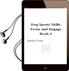 Dog Sports Skills: Focus and Engage: Book 4 Audiobook download free by Denise Fenzi