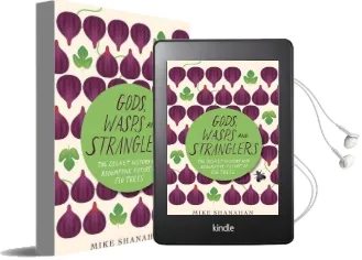 Gods, Wasps and Stranglers: The Secret History and Redemptive Future of fig Trees Audiobook download free by Mike Shanahan