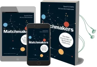 Matchmakers: The new Economics of Multisided Platforms Audiobook download free by David S. Evans