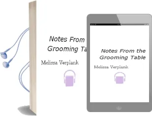 Notes From the Grooming Table Audiobook download free by Melissa Verplank