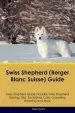 Audiobook Swiss Shepherd (Berger Blanc Suisse) Guide Swiss Shepherd Guide Includes: Swiss Shepherd Training, Diet, Socializing, Care, Grooming, Breeding and More author Sean Harris