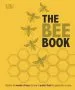 Audiobook The bee Book: Discover the Wonder of Bees and how to Protect Them for Generations to Come author Dk