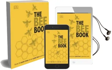 The bee Book: Discover the Wonder of Bees and how to Protect Them for Generations to Come Audiobook download free by Dk
