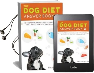 The dog Diet Answer Book: The Complete Nutrition Guide to Help Your dog Live a Happier, Healthier, and Longer Life Audiobook download free by Greg Martinez