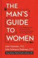 Audiobook The Man'S Guide to Women: Scientifically Proven Secrets From the 'Love Lab' About What Women Really Want author John Gottman