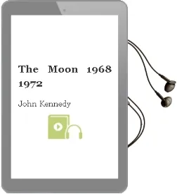 The Moon 1968 - 1972 Audiobook download free by John Kennedy