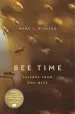 Audiobook Bee Time: Lessons From the Hive author Mark L Winston