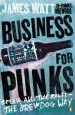 Audiobook Business for Punks: Break all the Rules - the Brewdog way author James Watt