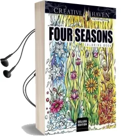 Creative Haven Deluxe Edition Four Seasons Coloring Book Audiobook download free by Miryam Adatto