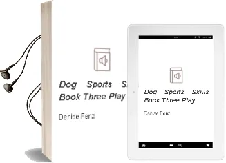 Dog Sports Skills: Book Three: Play! Audiobook download free by Denise Fenzi