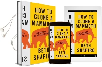 How to Clone a Mammoth: The Science of De-Extinction Audiobook download free by Beth Shapiro